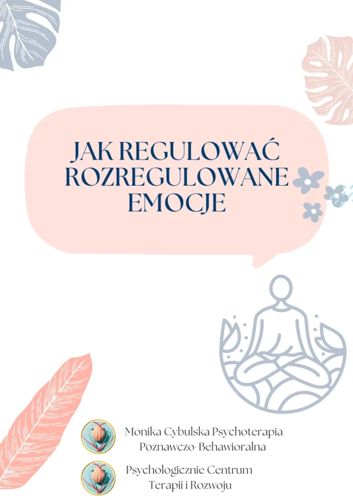 Jak regulować rozregulowane emocje